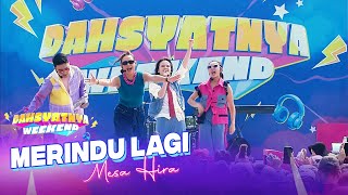 Download lagu MESA HIRA - Merindu Lagi | DAHSYATNYA WEEKEND mp3