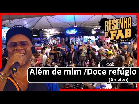 Resenha do Fab - Além De Mim /Doce refúgio (Ao vivo )