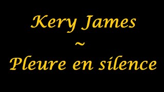 Kery James | Pleure en silence - paroles
