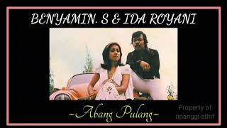 Download lagu BENYAMIN S & IDA ROYANI ~ ABANG PULANG mp3