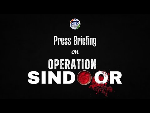 Press Briefing on Operation Sindoor
