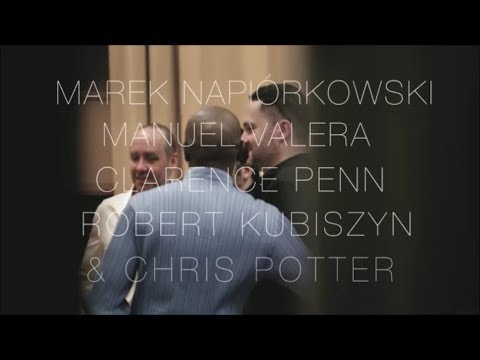 Marek Napiórkowski WAW-NYC feat. Manuel Valera, Robert Kubiszyn, Clarence Penn & Chris Potter