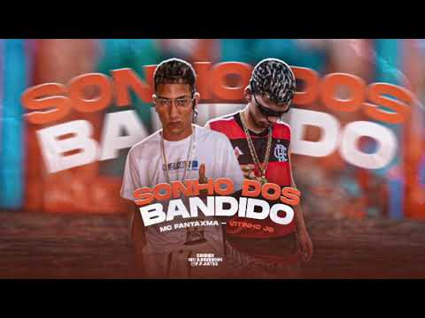 MC VITINHO JB, MC FANTAXMA,-SONHO DOS BANDIDO-REMIX BREGA FUNK-