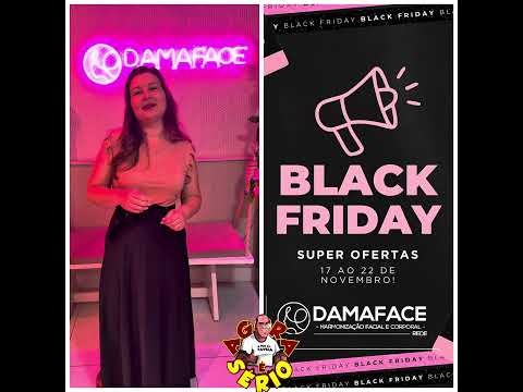 OLHA ISSO BLACK FRIDAY NA DAMAFACE DE JUQUITIBA SE LIGA AÍ HEIN MANO