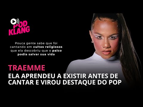 TRAEMME: ELA APRENDEU A EXISTIR ANTES DE CANTAR E VIROU DESTAQUE DO POP