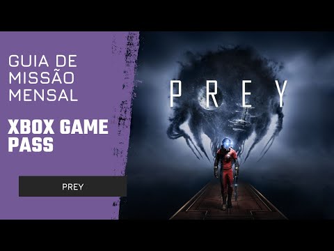 Prey - Guia de Missão Mensal do Xbox Game Pass - Reparo de 1 Objeto