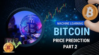 Download the video "Bitcoin Price Prediction | Part 2 | Machine Learning project for beginners | Data Analysis Project"