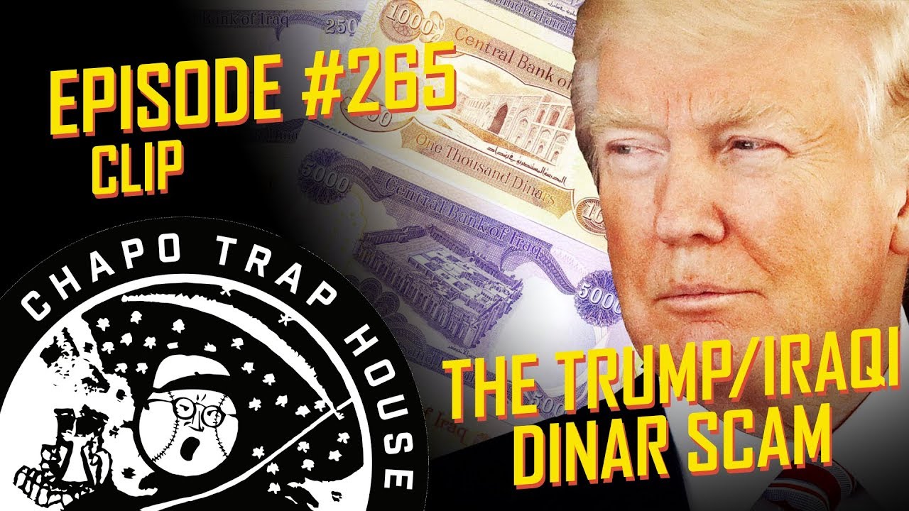 Trump Supporters Duped by Iraqi Dinar Scam | Chapo Trap House | Episode 265 CLIP
