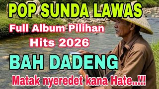 Download lagu POP SUNDA PALING HITS 2026 || BAH DADENG || ALBUM POP SUNDA TERBAIK SEPANJANG MASA #viralvideo mp3 Download lagu POP SUNDA PALING HITS 2026 || BAH DADENG || ALBUM POP SUNDA TERBAIK SEPANJANG MASA #viralvideo mp3
