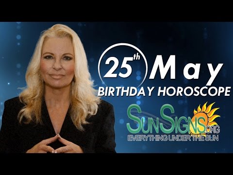 May 25th Zodiac Horoscope Birthday Personality - Gemini - Part 1