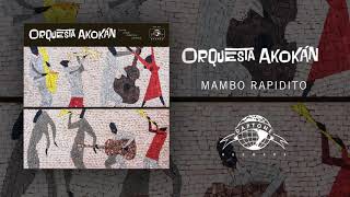 Orquesta Akokán - Mambo Rapidito (Official Audio)
