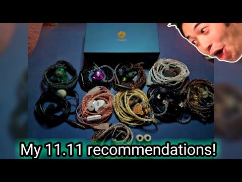 My recommendations for 11.11! - IEMs and accesories