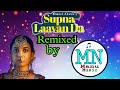 @nimratkhaira3369 : Supna Laavan Da (Full Song) REMIXED BY @manu_music MUSIC||   New Punjabi Songs 2022