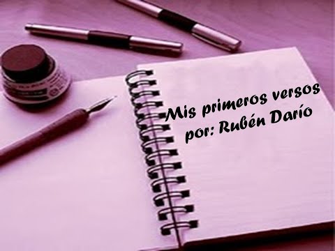 Mis primeros Versos de Ruben Dario