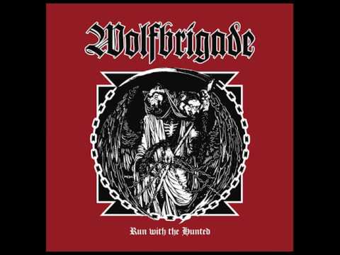 Wolfbrigade - Run With The Hunted [FULL ALBUM]