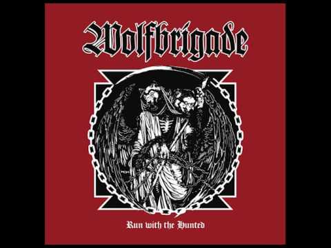 Wolfbrigade - Run With The Hunted [FULL ALBUM]