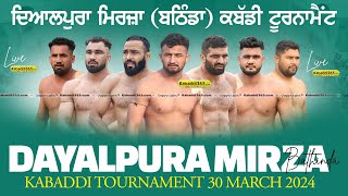 Dayalpura Mirza (Bathinda) Kabaddi Tournament 30 March 2024