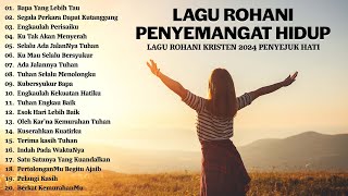Download lagu Lagu Rohani Penyemangat Menjalani Hari - Lagu Rohani Kristen Terbaru 2024 Penyejuk Hati mp3