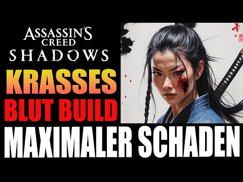 Assassin’s Creed Shadows: Brutales Naoe Blut-Build – Maximaler Schaden! 🔥🩸