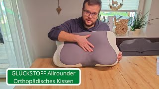 Glückstoff Allrounder - Das individuell anpassbare orthopädische Kissen im Test!
