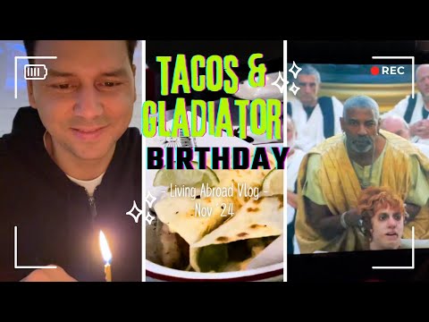 A Birthday Celebration with Gladiators and Tacos! | 2024 Nov Wk 3 4 | Vlog #522