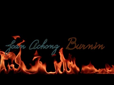 BURNIN - JOAN ACHONG (@JOAN1ACHONG)