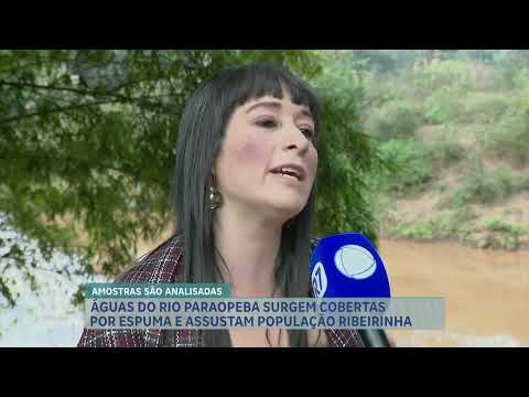 Águas do Rio Paraopeba surgem cobertas por espuma e assustam população ribeirinha em MG