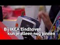 De Ikea in Son accepteert geen contant geld meer.