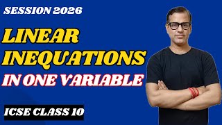 Linear Inequations in One Variable | Linear Inequations ICSE Class 10 | Maths 2026 |@sirtarunrupani​