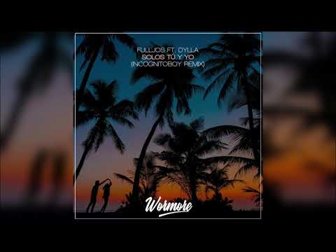 FULLJOS ft. Dylla - Solos Tú Y Yo (Incognitoboy Remix)