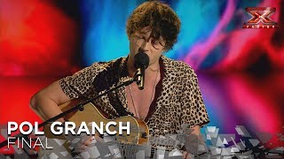 Pol Granch canta el tema con el que audicionó | Gran Final | Factor X 2018