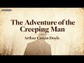 The Creeping Man Sherlock Holmes Confronts A Terrifying Transformation Arthur Conan Doyle
