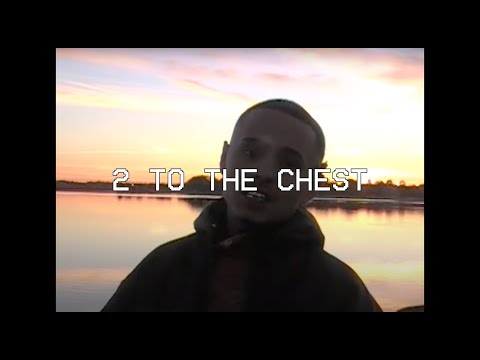 2 To The Chest