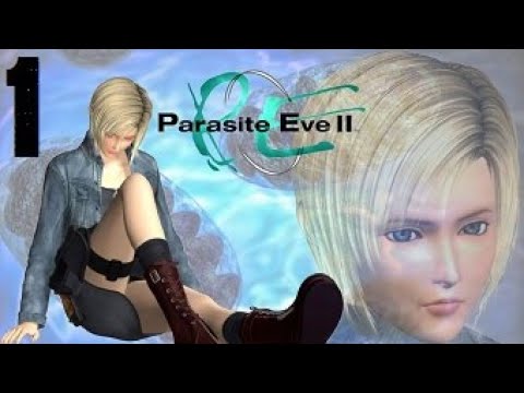 Let's Play - Parasite Eve 2 - 1