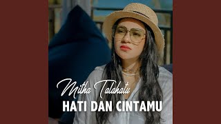 Download lagu Hati Dan Cintamu mp3 Download lagu Hati Dan Cintamu mp3