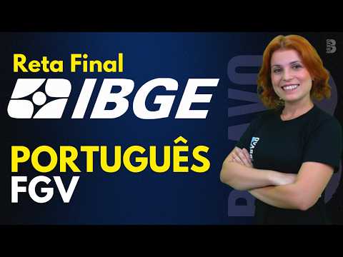 FINAL STRETCH | PORTUGUESE | FGV | IBGE EXAM