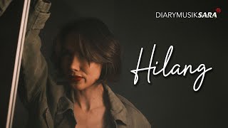 Download lagu Sara Wijayanto - Hilang mp3