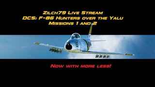 Zilch79 Live Stream - DCS F-86 - K-pop MiG Hunters