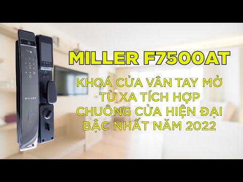 MILLER F7500-AT KHÓA  VÂN  TAY  MỞ  CỬA  TỪ  XA QUA CAMERA  CHUÔNG  CỬA