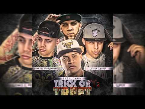 Juanka El Problematik Ft. Jetson_ Baby Johnny_ Barber V13 - Trick Or Treet Pt2