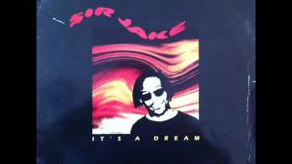 Sir Jake - It's A Dream (Mr Dream Dub) (HQ)