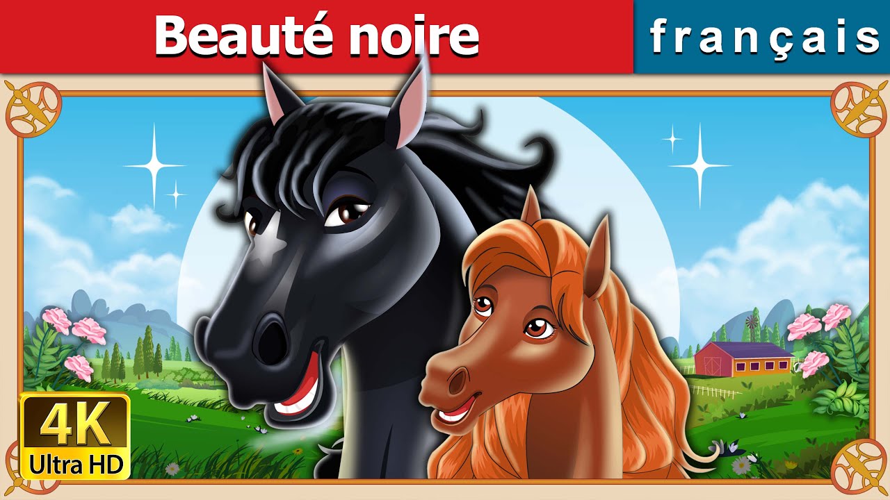 Beauté noire | Black Beauty in French | @FrenchFairyTales