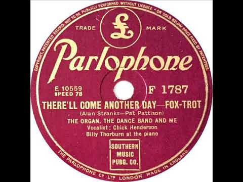 Billy Thorburn - There'll Come Another Day (Chick Henderson)