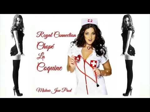 | Royal Connection |  Chopé La Coquine 2017 (Misteur Jow Prod)