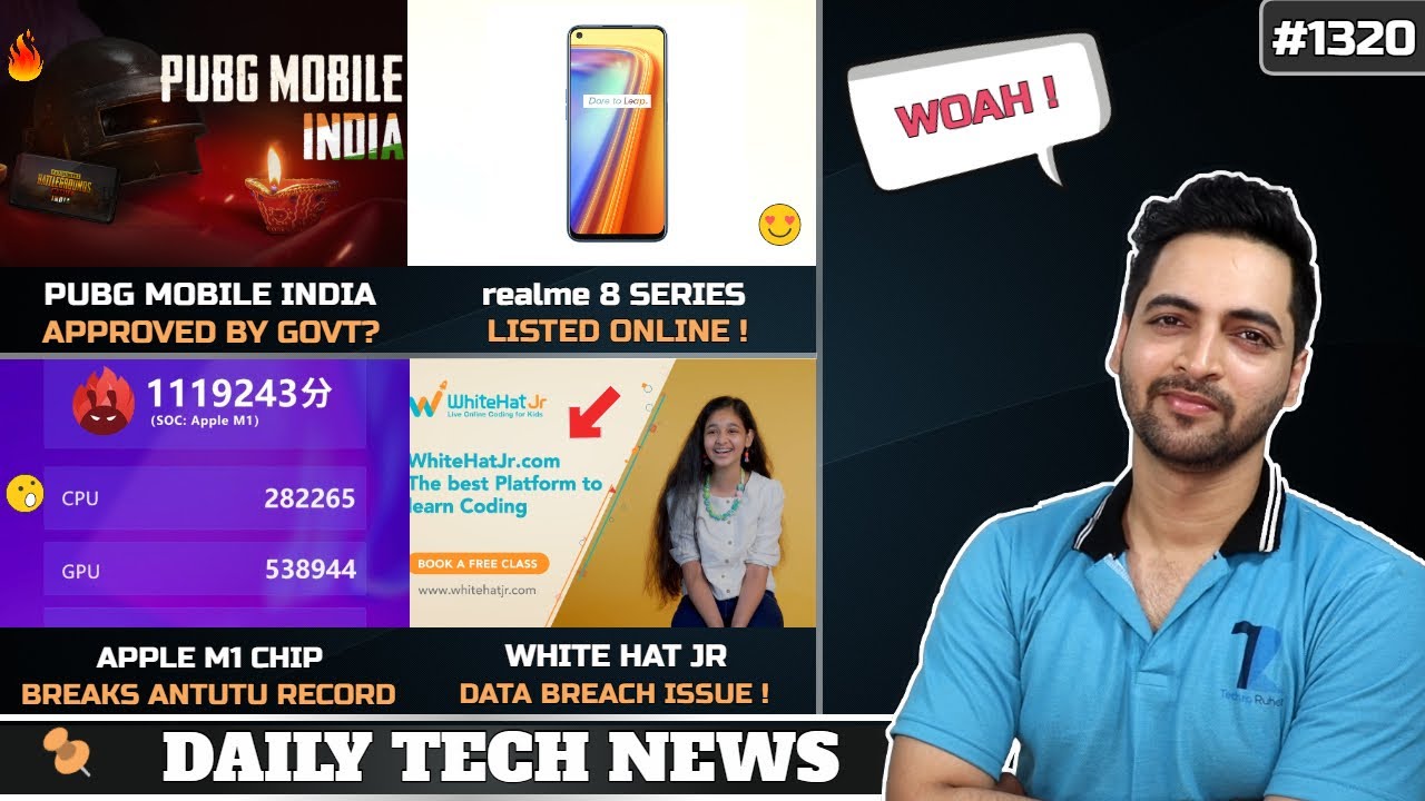PUBG Mobile India Approved,realme 8 Launch,Infinix X1 TV,Mi 11 Launch,Moto E7 India,WhiteHat Scam