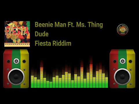 Beenie Man Ft Ms Thing - Dude (Fiesta Riddim)