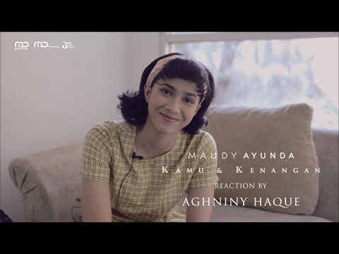 Maudy Ayunda - Kamu & Kenangan (Music Video Reaction) | Aghniny Haque