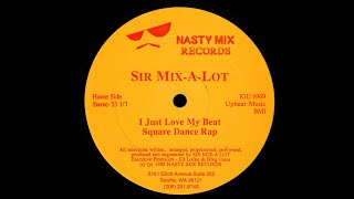 Sir Mix-A-Lot - I Just Love My Beat - Vocal '85