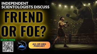Independent Scientology - Friend or Foe?