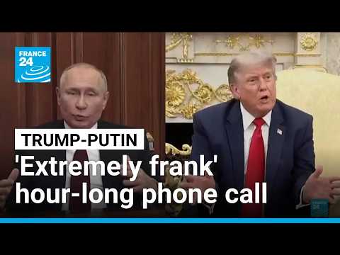 Putin and Trump discuss Ukraine in 'extremely frank' call